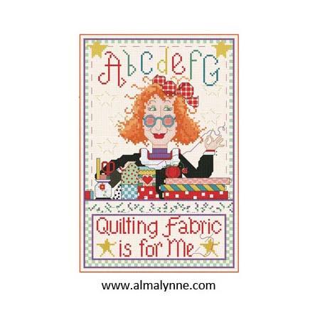 Quilting Fabric Is For Me! - Alma Lynne Originals