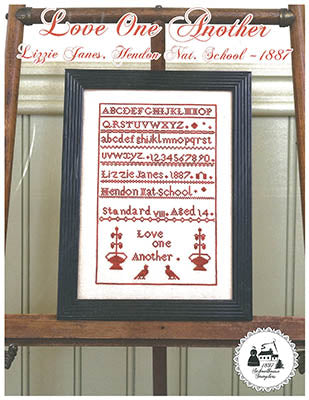 Love One Another - 1897 Schoolhouse Samplers
