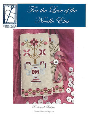 For The Love Of The Needle Etui - Needlemade Designs