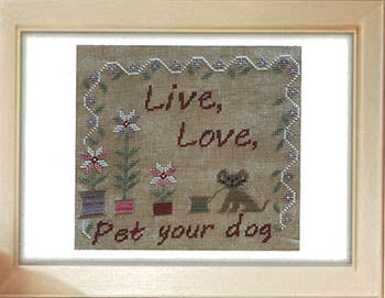 Live, Love, Pet Your Dog - Romy's Creations