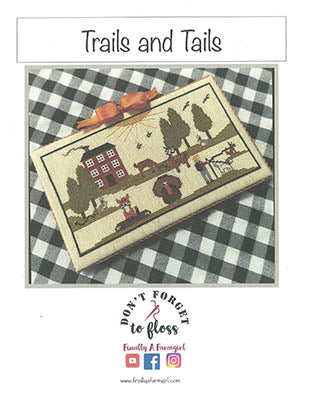 Trails And Tails - Finally a Farmgirl Designs