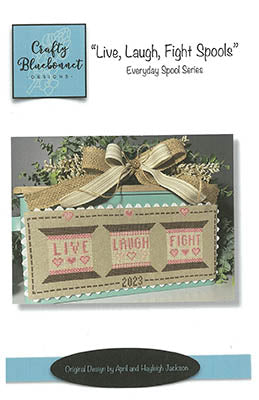 Live, Laugh, Fight Spools - Crafty Bluebonnet Designs