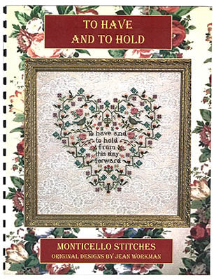 To Have And To Hold - Monticello Stitches