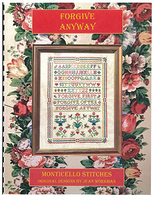 Forgive Anyway - Monticello Stitches