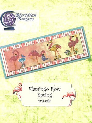 Flamingo Row: Spring - Meridian Designs For Cross Stitch