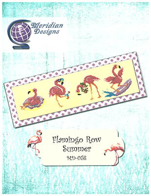 Flamingo Row: Summer - Meridian Designs For Cross Stitch