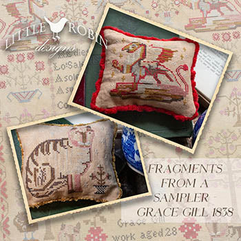 Fragments From A Sampler Grace Gill 1838 - Little Robin Designs