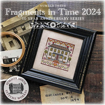 Fragments In Time 2024: #3 - Summer House Stitche Workes