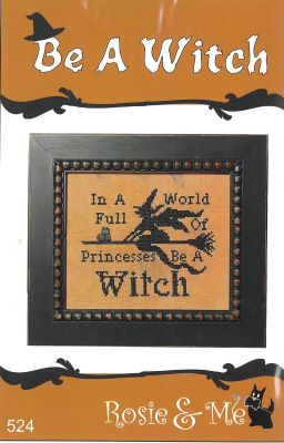 Be A Witch - Rosie & Me Creations