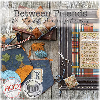 Between Friends: A Fall Sampling - Summer House Stitche Workes