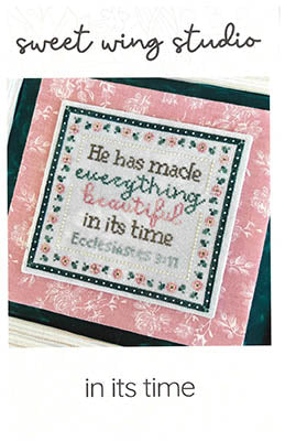 In Its Time - Sweet Wing Studio