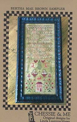 Bertha Mae Brown Sampler - Chessie & Me