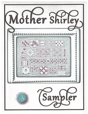 Mother Shirley Sampler - The Elegant Thread