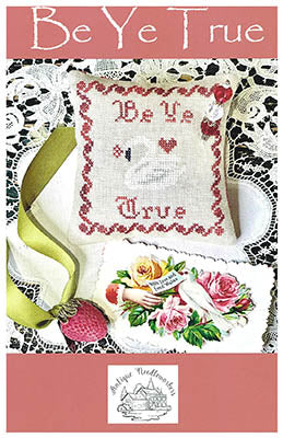 Be Ye True - Antique Needleworkers