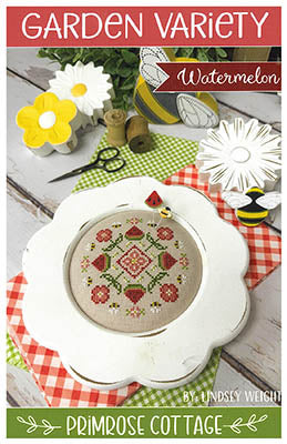 Watermelon: Garden Variety - Primrose Cottage Stitches