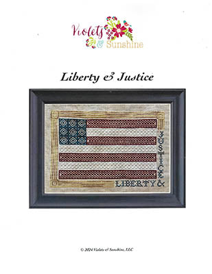 Liberty & Justice - Violets & Sunshine, LLC