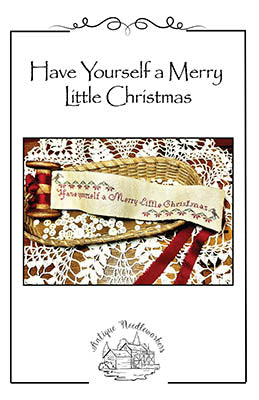Have Yourself A Merry Little Christmas - Antique Needleworkers