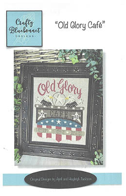 Old Glory Cafe - Crafty Bluebonnet Designs