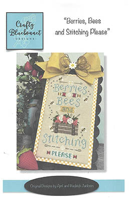Berries, Bees And Stitching Please - Crafty Bluebonnet Designs
