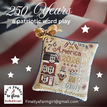 250 Years - Finally a Farmgirl Designs