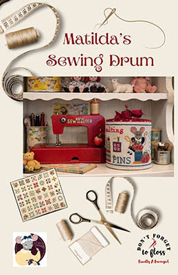 Matilda's Sewing Drum - Finally a Farmgirl Designs