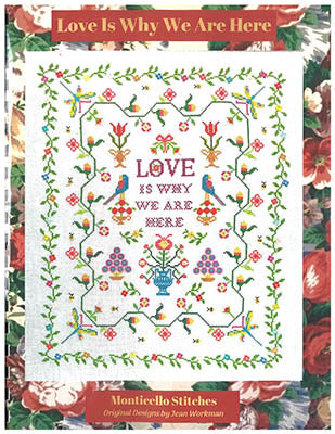 Love Is Why We Are Here - Monticello Stitches