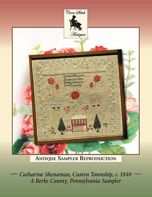 Catharine Shenaman 1840 - Cross Stitch Antiques