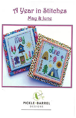 A Year In Stitches: May & June - Pickle Barrel Designs