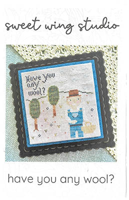 Have You Any Wool? - Sweet Wing Studio