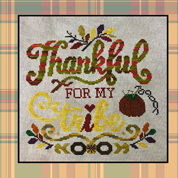 Thankful For My Tribe - Barefoot Needleart