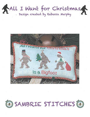 All I Want For Christmas - SamBrie Stitches Designs