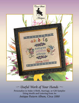 Useful Work Of Your Hands - Cross Stitch Antiques