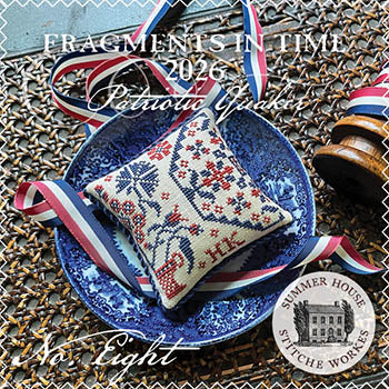 Fragments In Time 2026: 8 - Summer House Stitche Workes