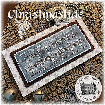 Christmastide - Summer House Stitche Workes