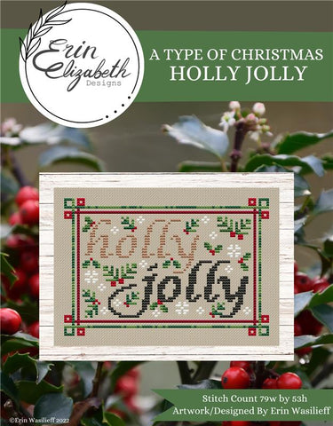 A Type of Christmas: Holly Jolly - Erin Elizabeth Designs