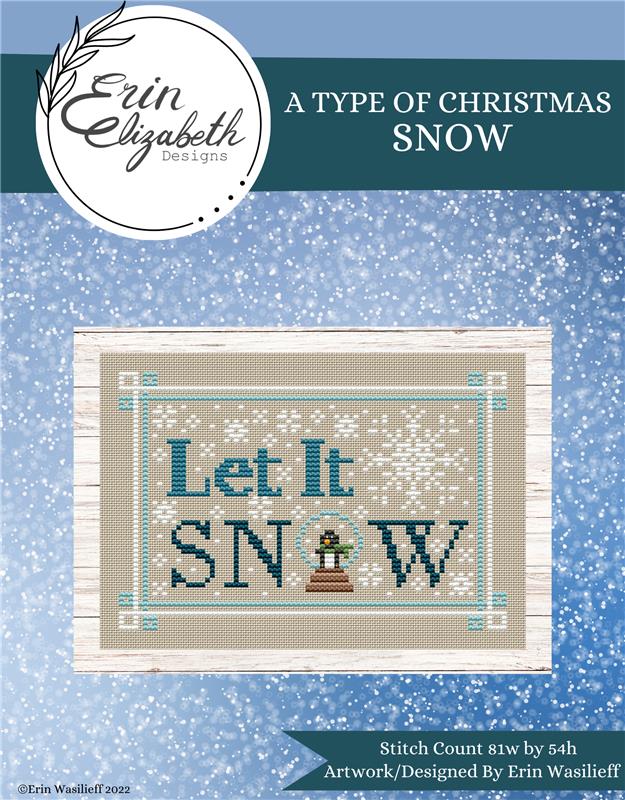 A Type Of Christmas: Snow - Erin Elizabeth Designs