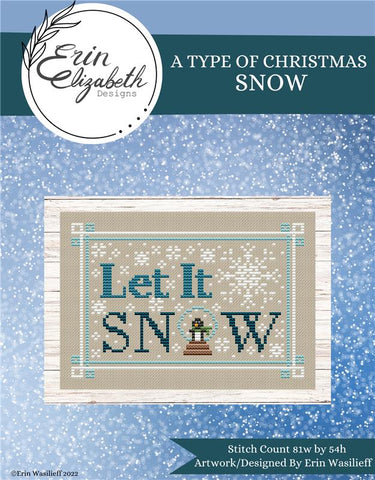 A Type Of Christmas: Snow - Erin Elizabeth Designs