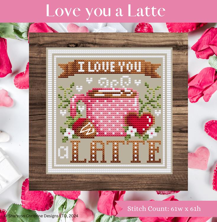 Love You A Latte - Shannon Christine Designs