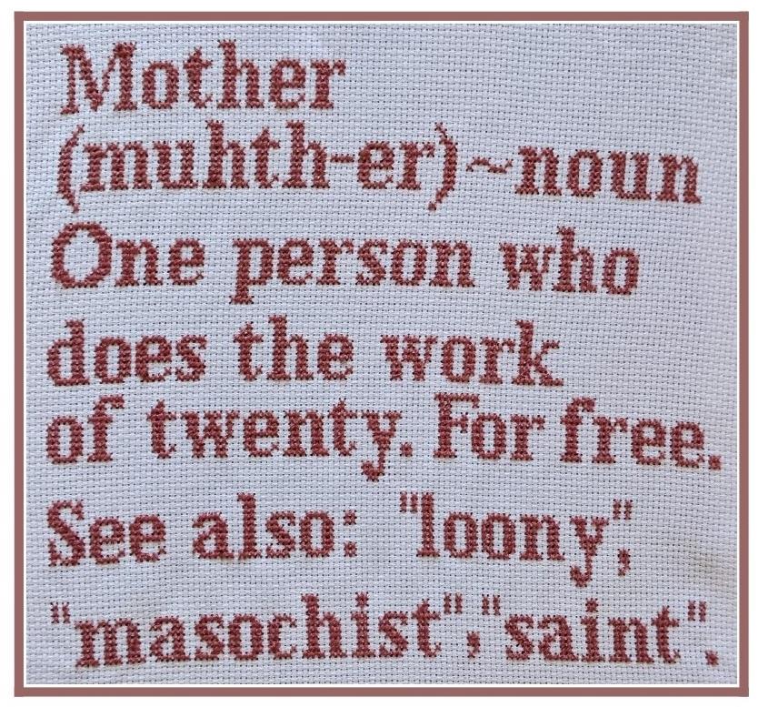 Mother, Defined - Stitcherhood
