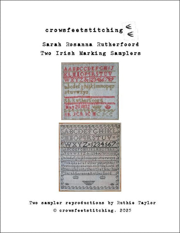 Sarah Rosanna Rutherfoord: Two Irish Marking Samplers - Crowsfeetstitching