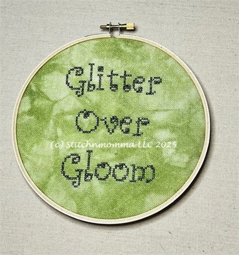 Glitter Over Gloom - Stitchnmomma