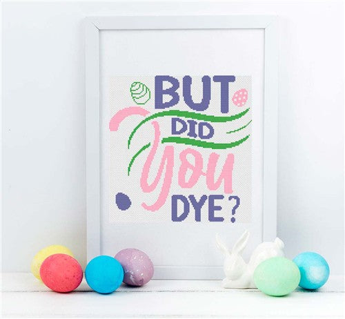 Did You Dye? - Stitch Wit
