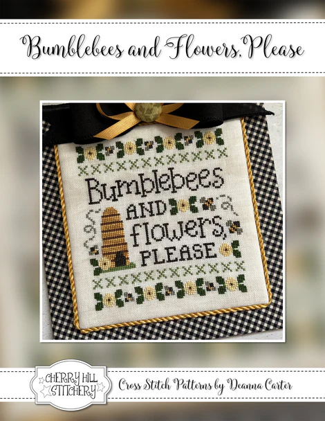 Bumblebees & Flowers, Please - Cherry Hill Stitchery