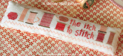 The Itch To Stitch - October House Fiber Arts