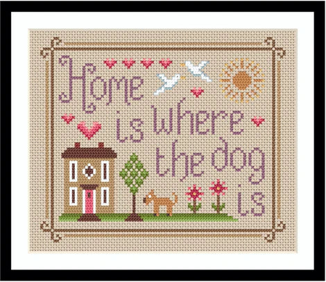 Home Is Where The Dog Is - Little Dove Designs