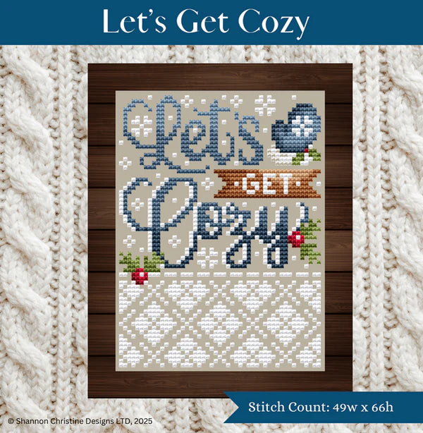 Let's Get Cozy - Shannon Christine Designs