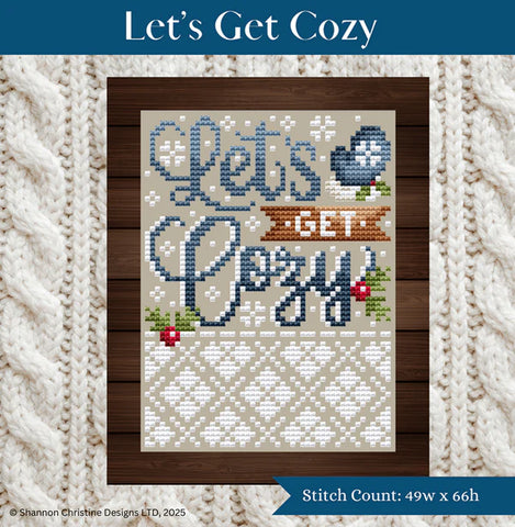 Let's Get Cozy - Shannon Christine Designs
