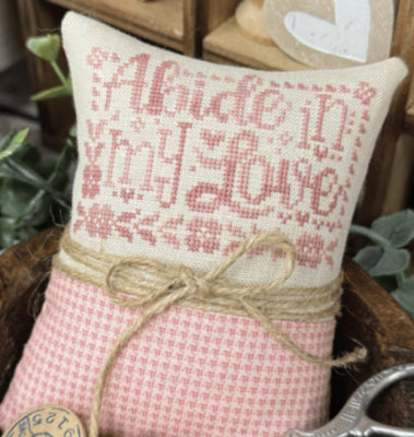 Abide In My Love - Primrose Cottage Stitches
