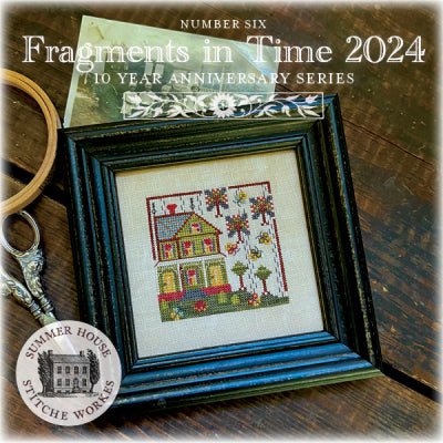 Fragments In Time 2024: #6 - Summer House Stitche Workes