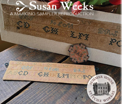 Susan Weeks: A Marking Sampler Reproduction - Summer House Stitche Workes